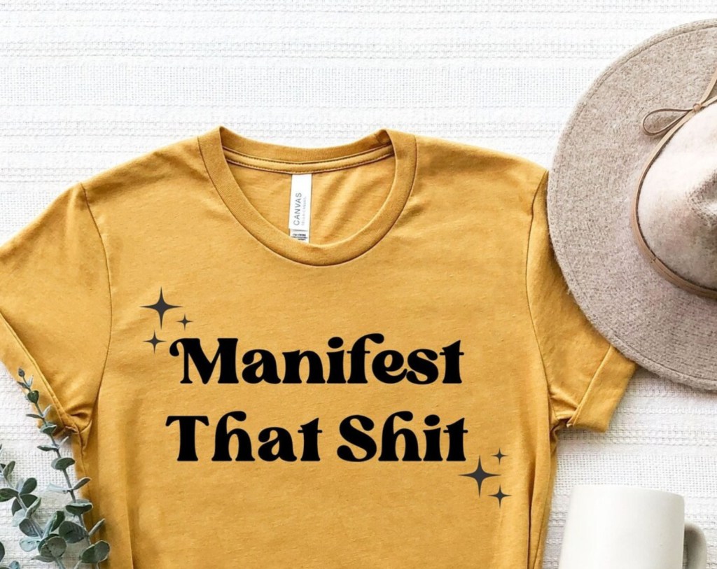 Manifest that shit